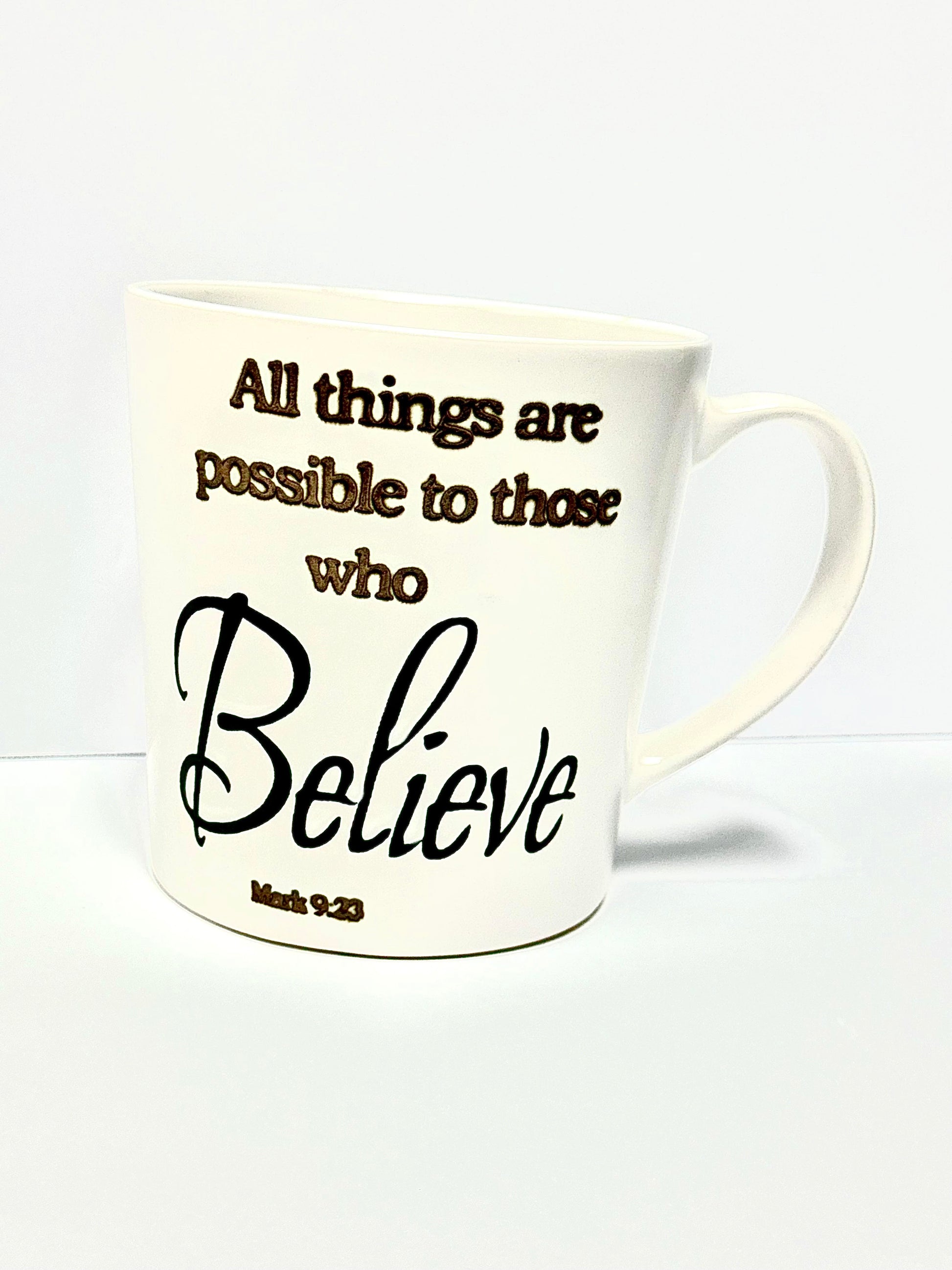All Things Are Possible To Those Who Believe - Short Coffee Mug
