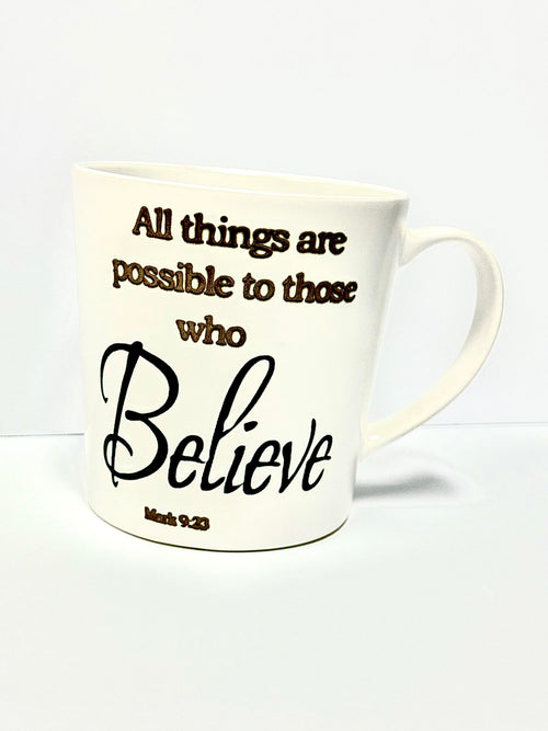 All Things Are Possible To Those Who Believe - Short Coffee Mug