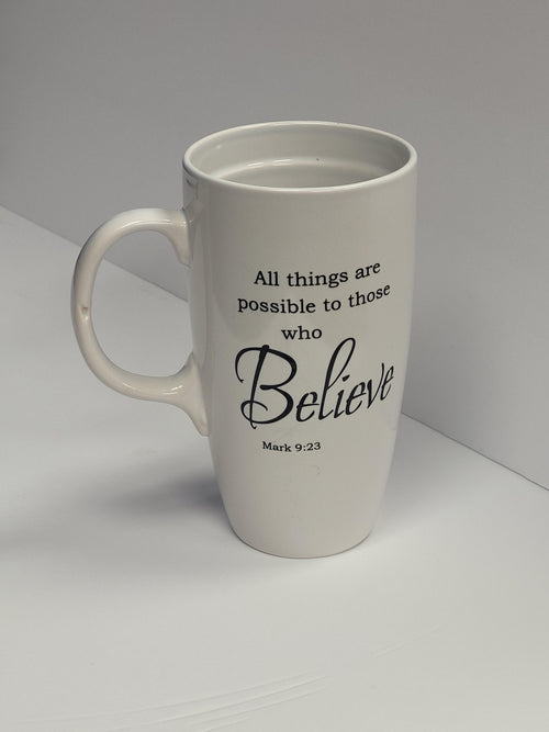 All Things Are Possible To Those Who Believe - Tall Coffee Mug